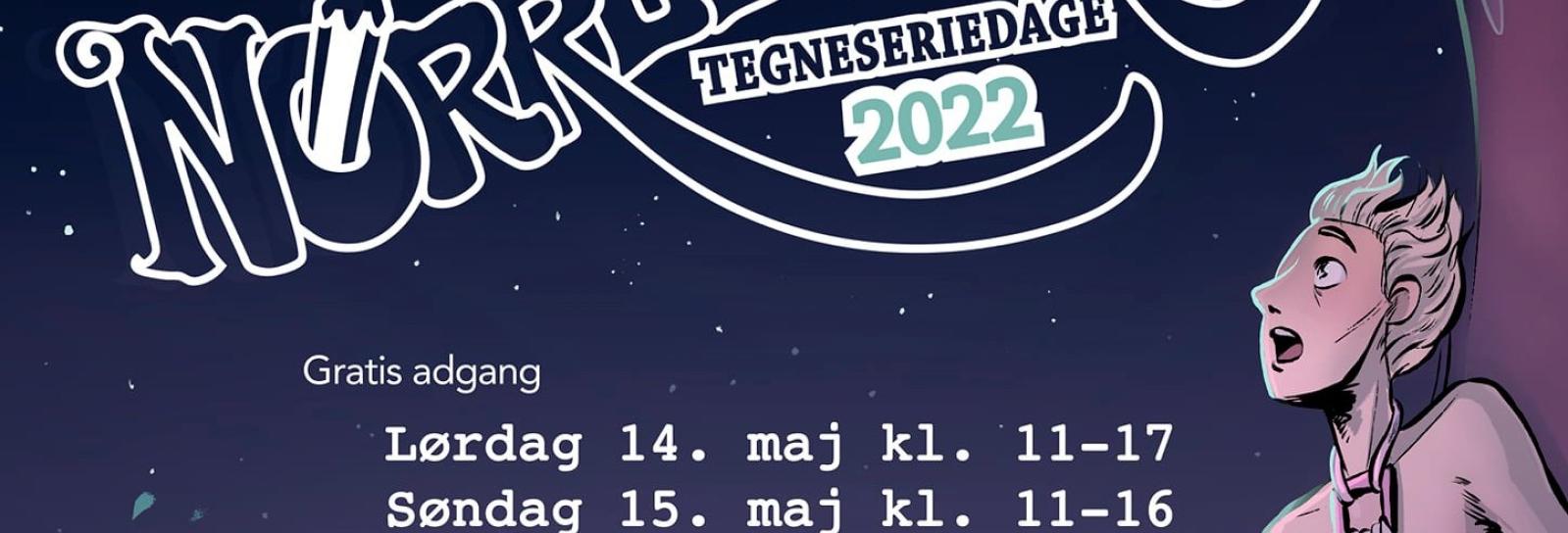Nørrebronx Tegneseriedage 2022. Gratis adgang. Lørdag 14. maj kl. 11-17 og 15. maj kl. 11-16. 